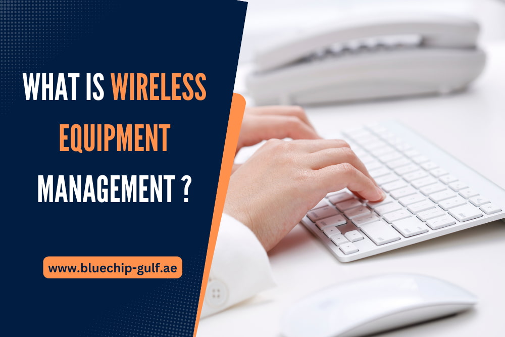 Wireless Equipment Management