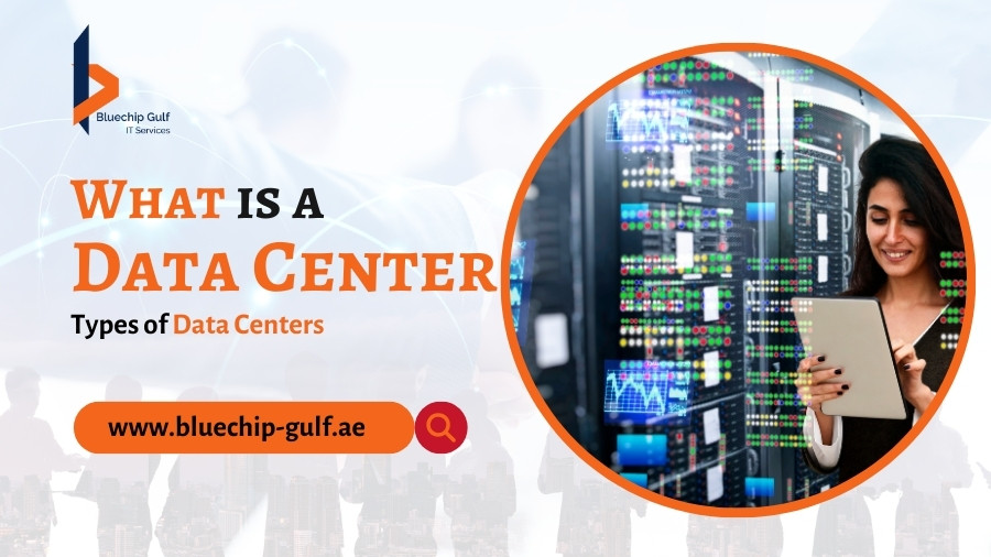 What is a Data Center – Types of Data Centers